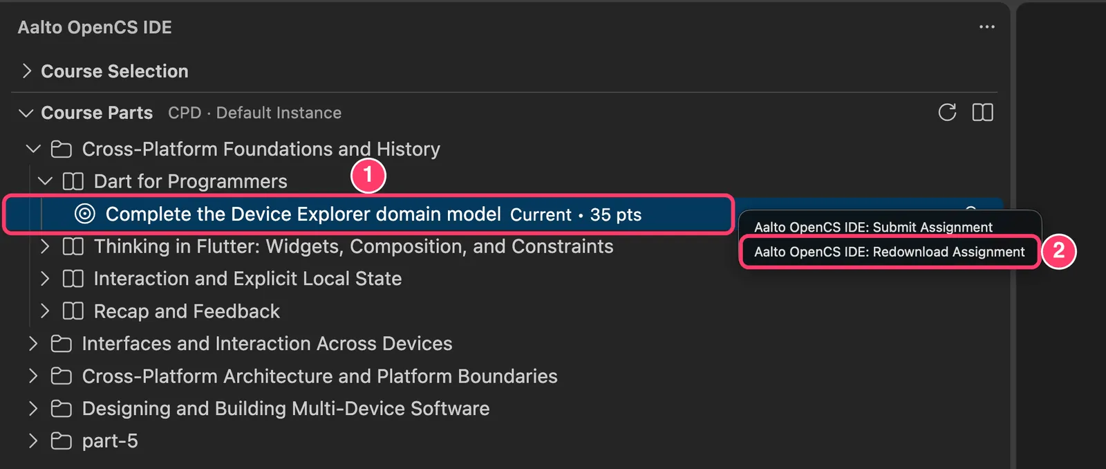 Fig 14. -- The current exercise in Course Parts is marked with 1. Its right-click menu is open, and Aalto OpenCS IDE: Redownload Assignment is marked with 2.