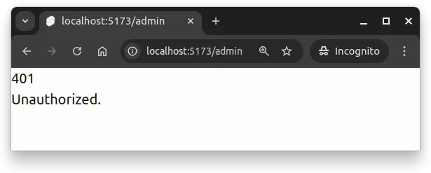 Fig 2. Accessing the path /admin without the admin role leads to seeing a page with the status code 401 and the message "Unauthorized".