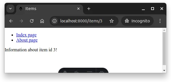 Fig. 1 -- The page at http://localhost:8000/items/3 shows the text "Information about item id 3!". The page is statically generated during build time.