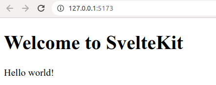 Figure 2 -- Welcome to SvelteKit with Hello world! The text Hello world comes from the component Hello.svelte.