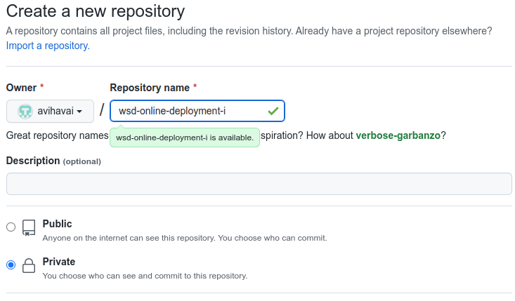 Figure 2 -- Creating a new repository. We type in 'wsd-online-deployment-i' as the repository name and choose a Private repository.